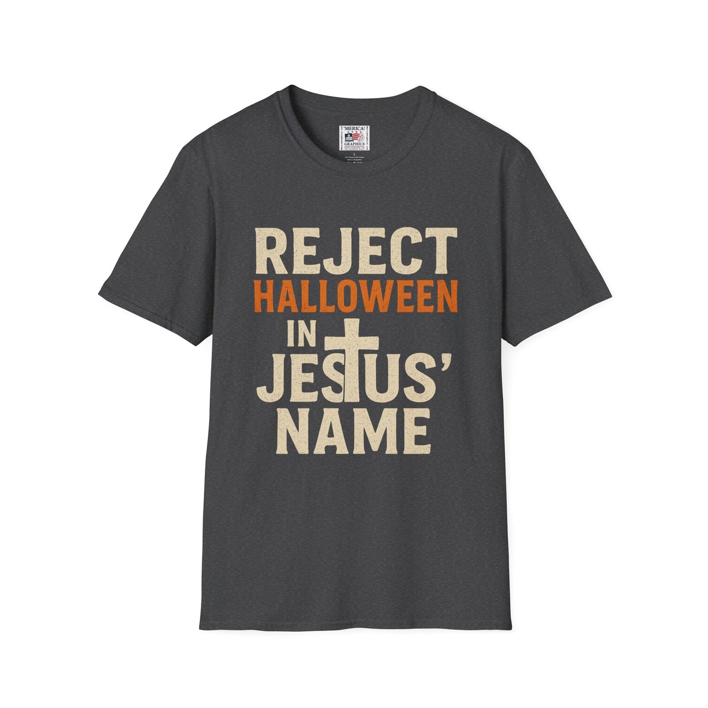Reject Halloween in Jesus' Name - Unisex T-Shirt