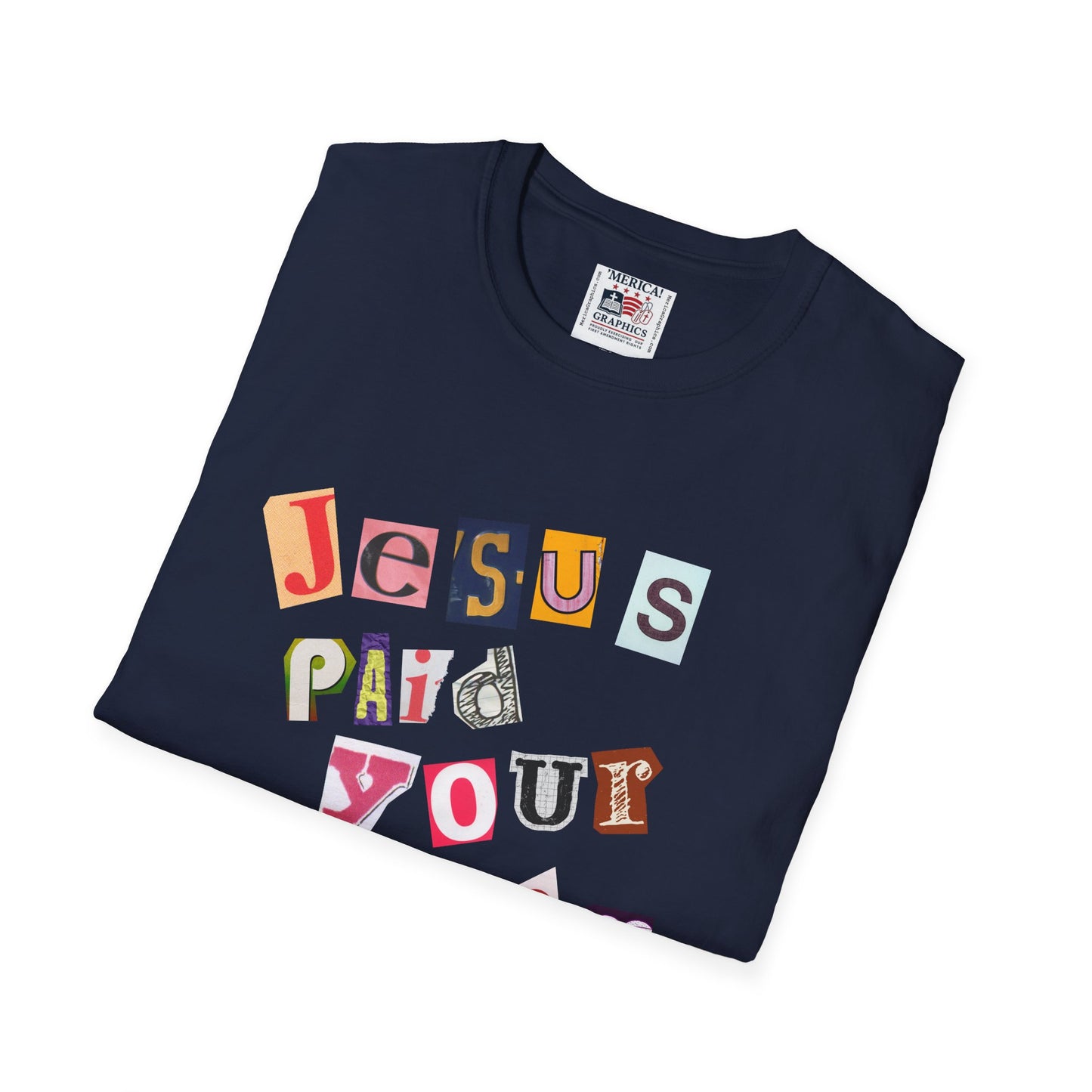 Jesus Paid Your Ransom, Christian Tee