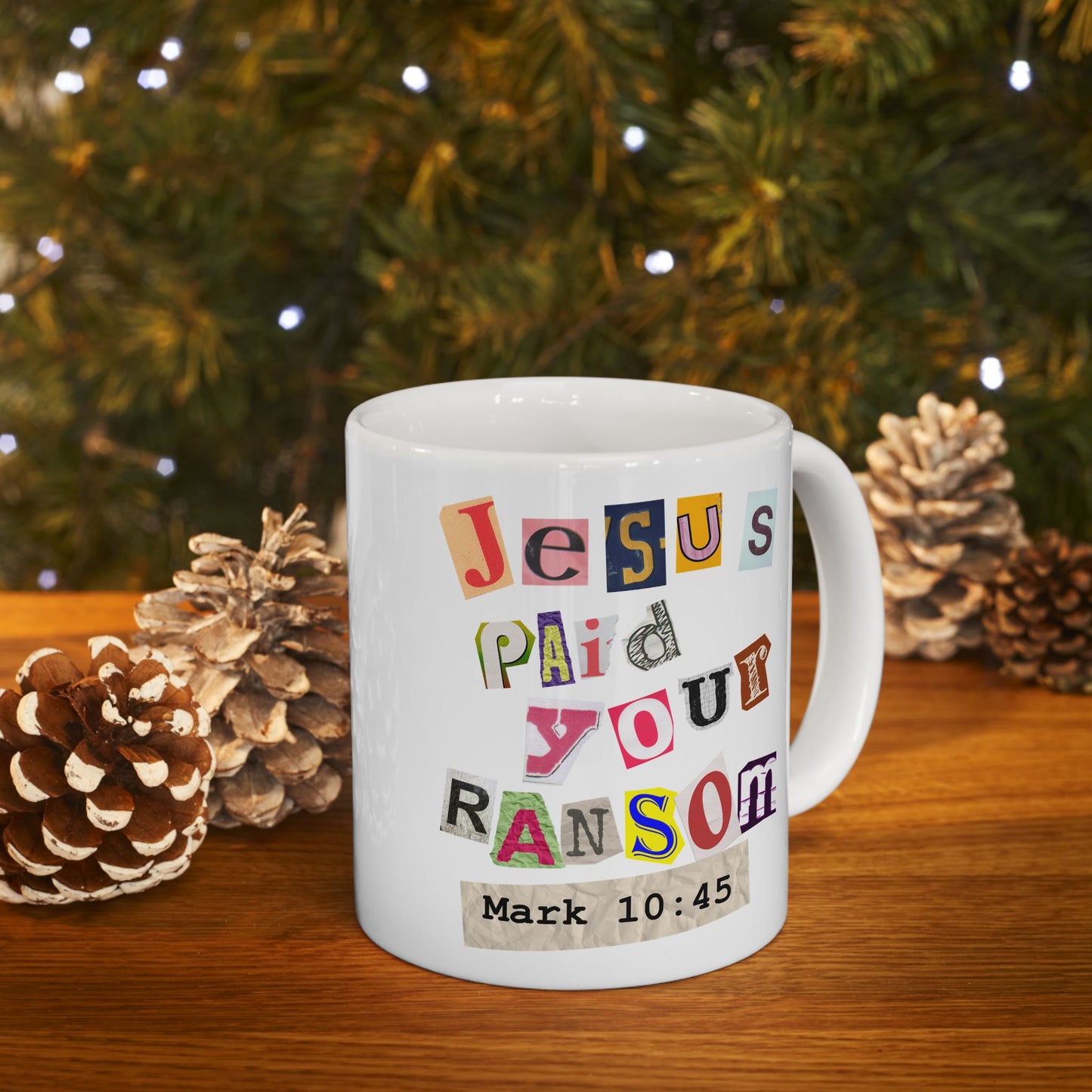 Jesus Paid Your Ransom - Ceramic coffee mug