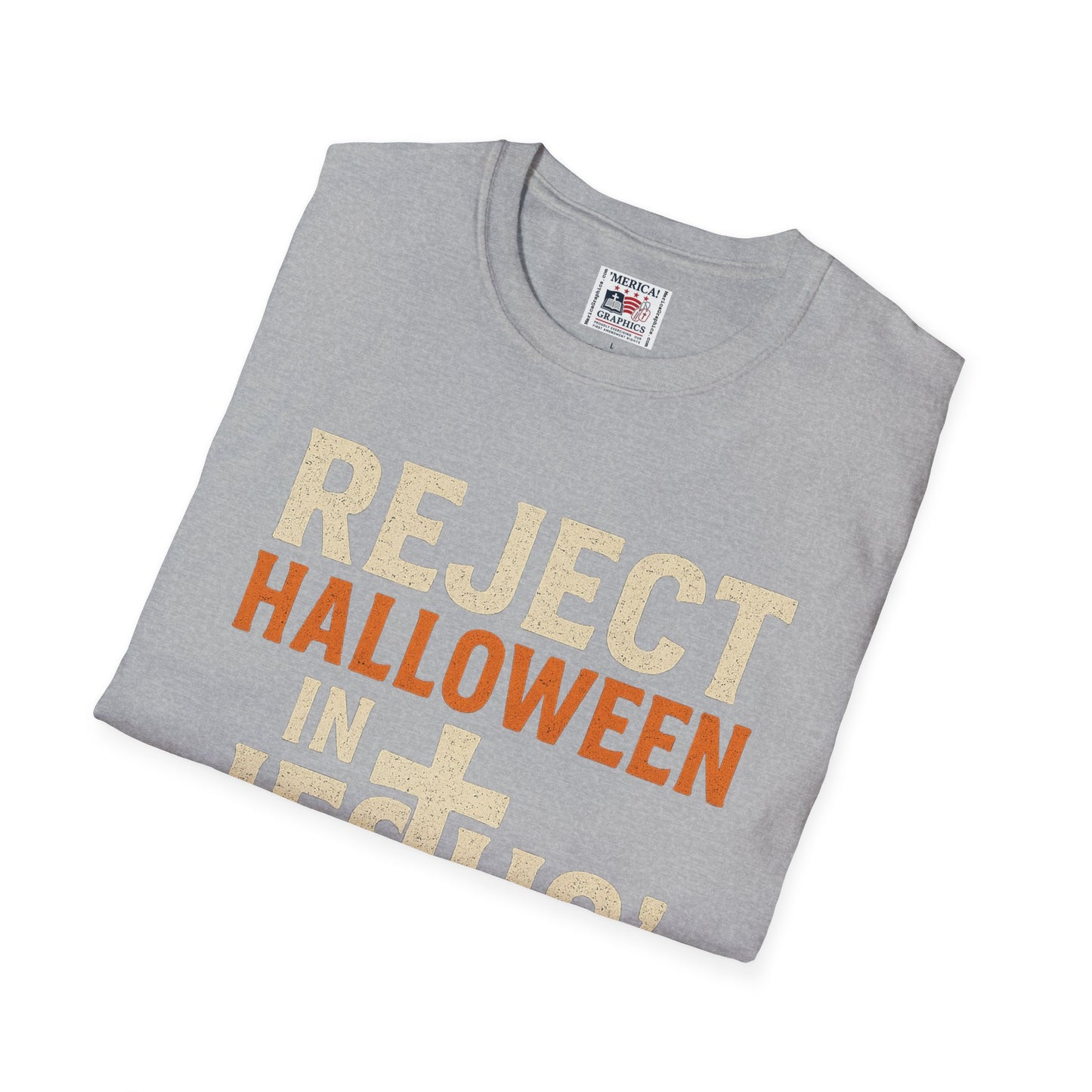 Reject Halloween in Jesus' Name - Unisex T-Shirt