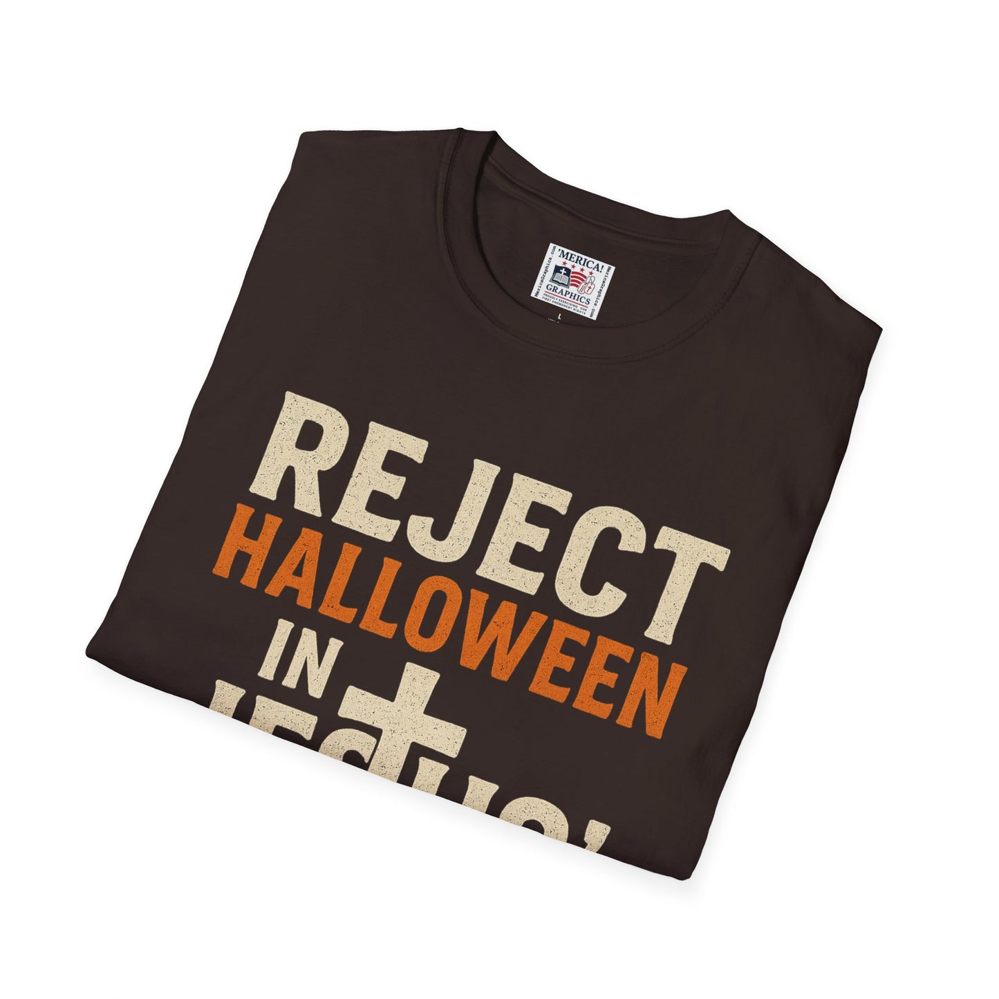 Reject Halloween in Jesus' Name - Unisex T-Shirt