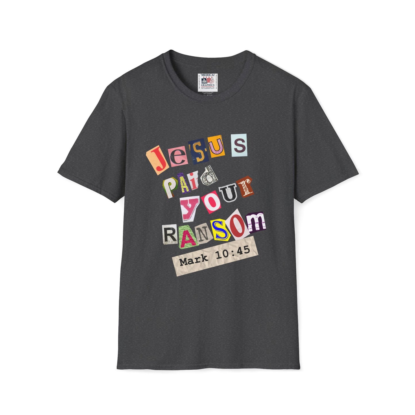 Jesus Paid Your Ransom, Christian Tee