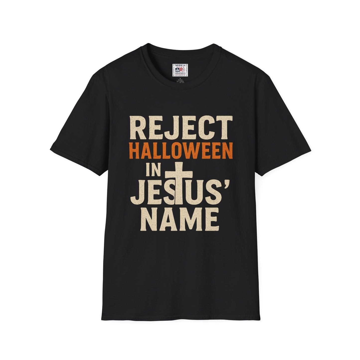 Reject Halloween in Jesus' Name - Unisex T-Shirt