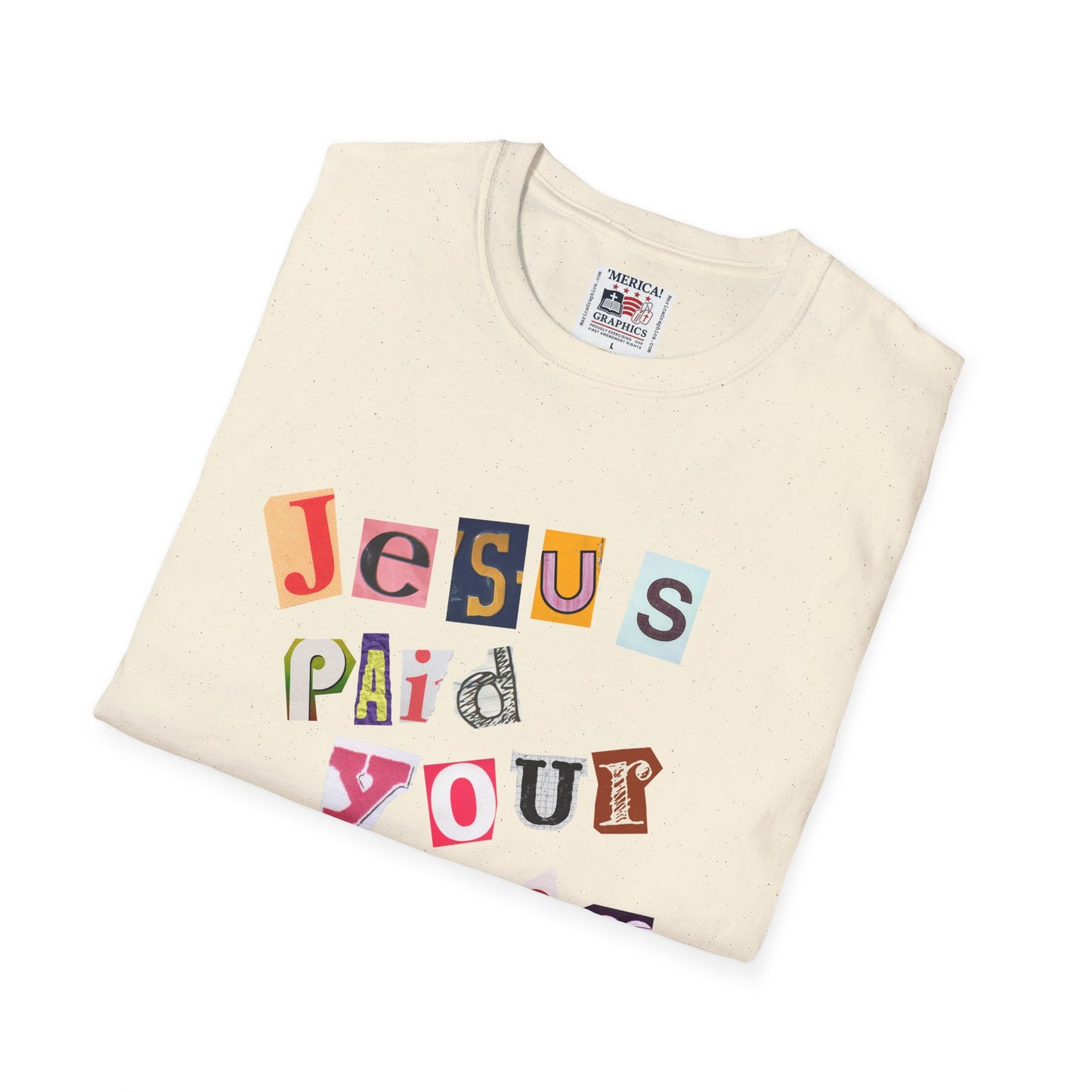 Jesus Paid Your Ransom, Christian Tee
