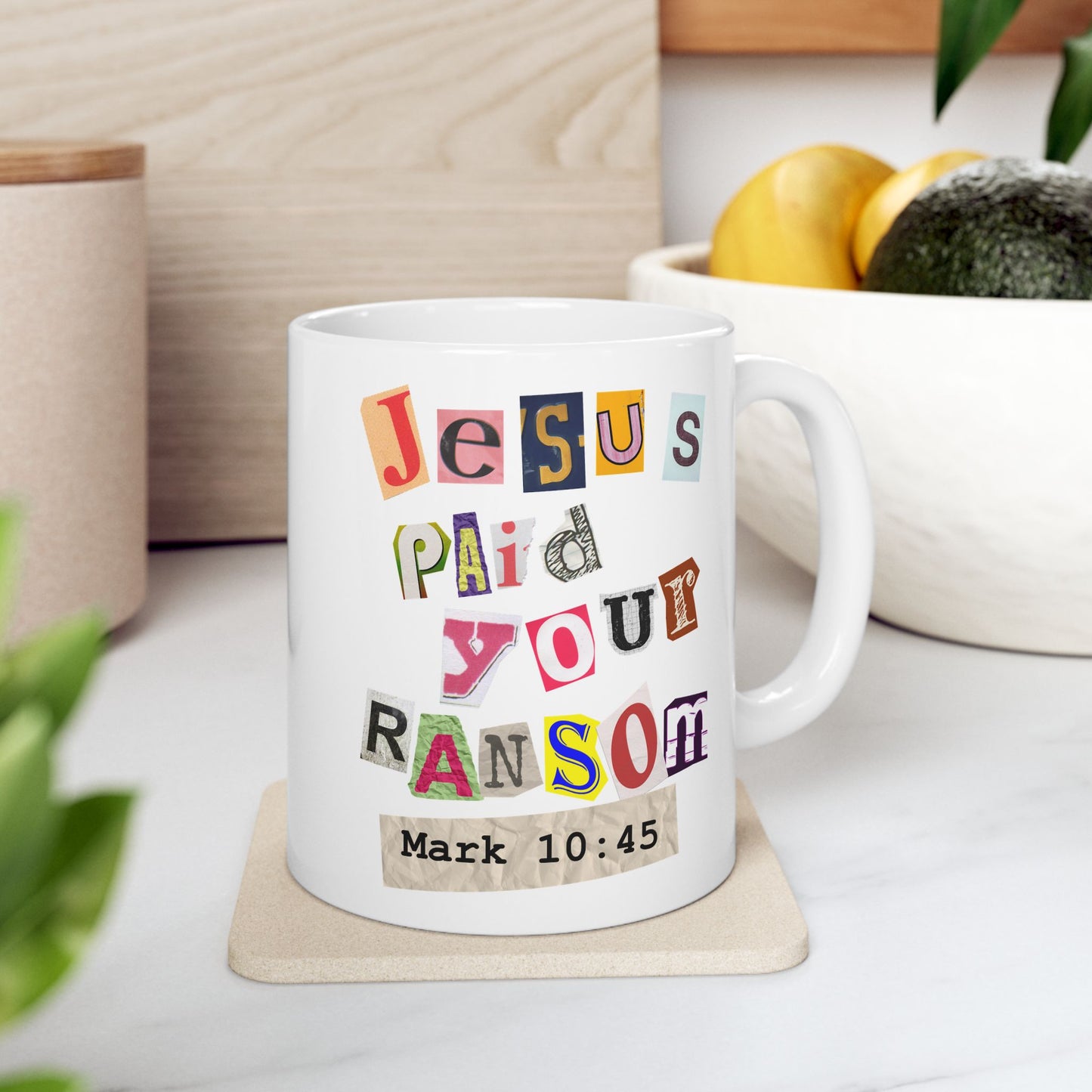 Jesus Paid Your Ransom - Ceramic coffee mug