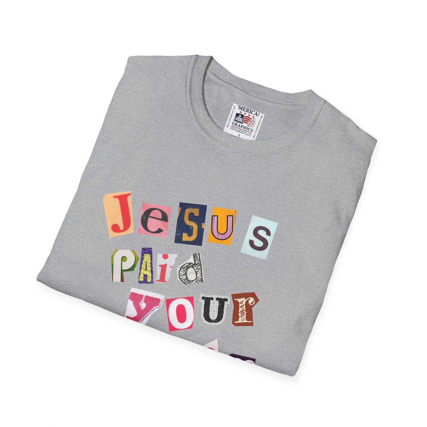 Jesus Paid Your Ransom, Christian Tee