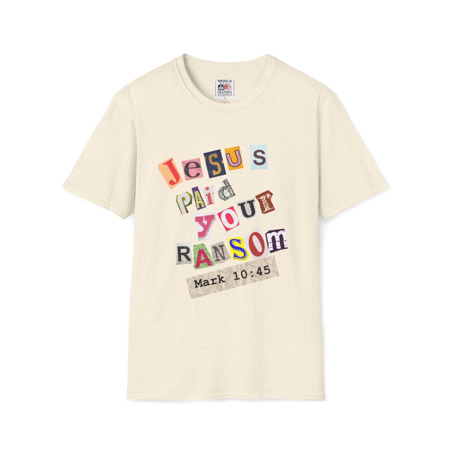 Jesus Paid Your Ransom, Christian Tee