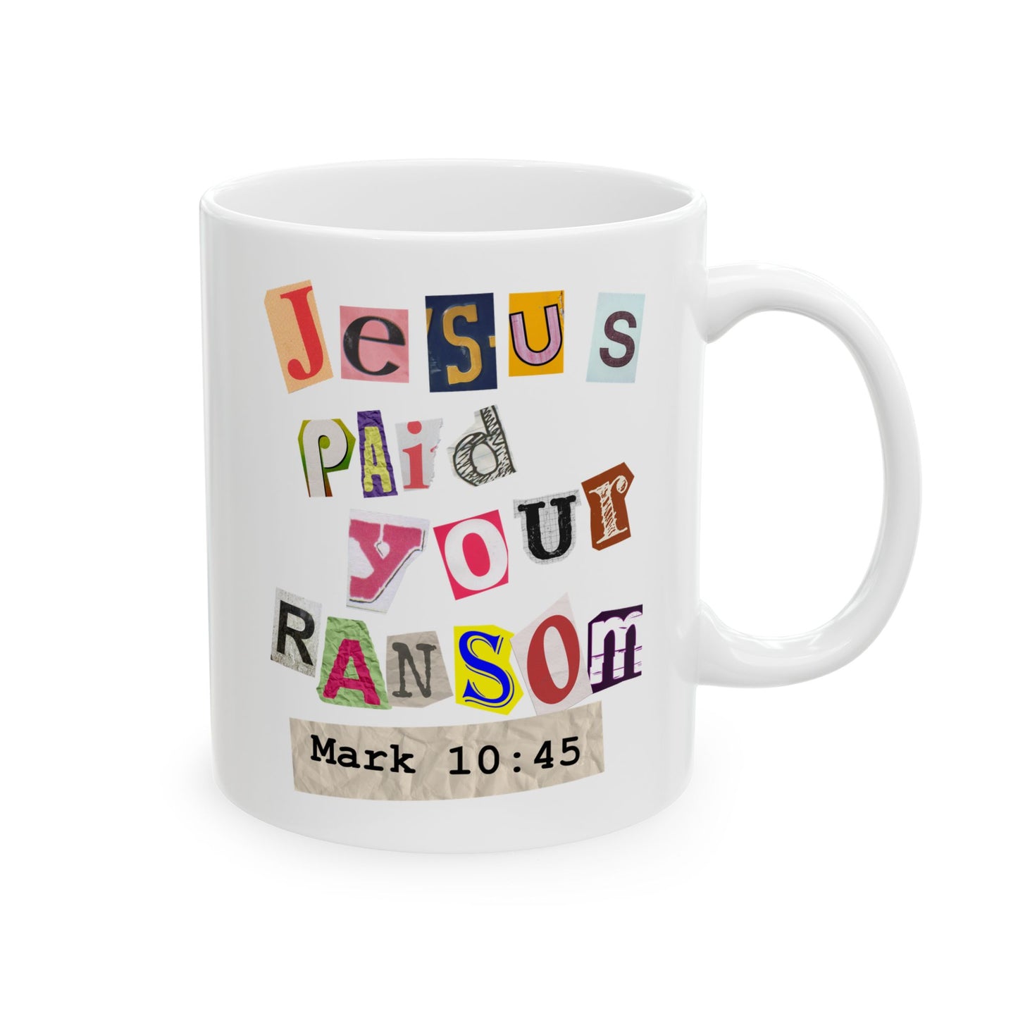 Jesus Paid Your Ransom - Ceramic coffee mug