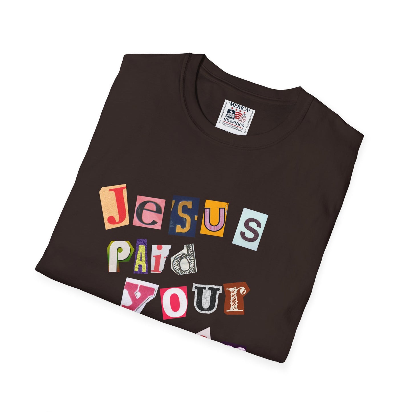 Jesus Paid Your Ransom, Christian Tee